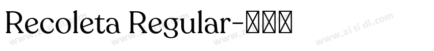 Recoleta Regular字体转换 Recoleta Regular字体转换